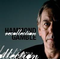 Hammond Gamble Recollection