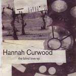 Hannah Curwood The Blind Love EP