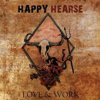 Happy Hearse Love And Work