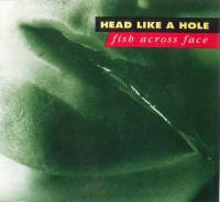 Head Like A Hole Fish Across Face