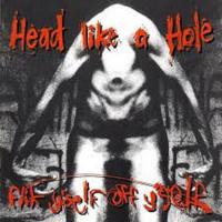 Head Like A Hole Flik Y'self Off Y'self