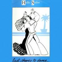 Hello Sailor Last Chance To Dance