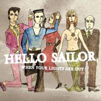 Hello Sailor When Your Lights Are Out