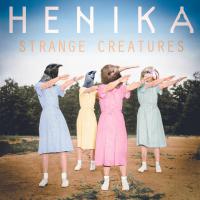 Henika Strange Creatures