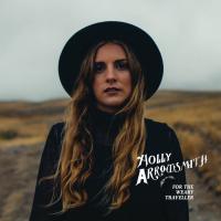 Holly Arrowsmith For The Weary Traveller