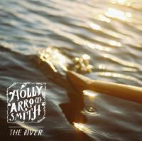 Holly Arrowsmith The River