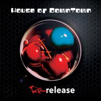 House Of Downtown Re Release
