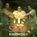 House Of Shem Harmony