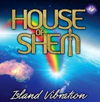 House Of Shem Island Vibration