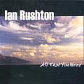 Ian Rushton All That You Need