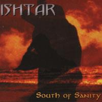 Ishtar South Of Sanity
