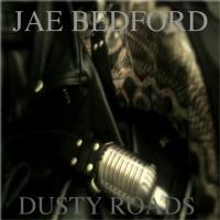Jae Bedford Dusty Roads