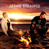 Jamie Strange Thanks For Faking It Sometimes