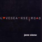 Jane Siene Lovedeathsexroad