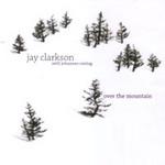Jay Clarkson Over The Mountain