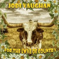 Jodi Vaughan For The Love Of Country