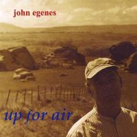 John Egenes Up For Air