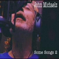 John Michaelz Some Songs 2