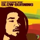 Katchafire Slow Burning