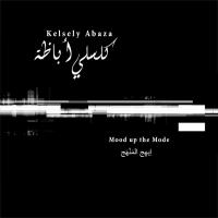Kelsely Abaza Mood Up The Mode