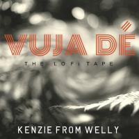 Kenzie From Welly Vuja De The Lofi Tape