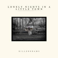 Killergrams Lonely Nights In A Little Town