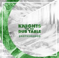Knights Of The Dub Table Brotherhood