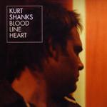 Kurt Shanks Blood Line Heart