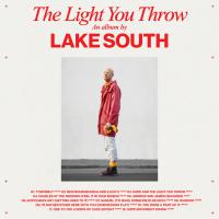 Lake South The Light You Throw