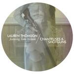 Lauren Thomson Chanteuses & Shotguns