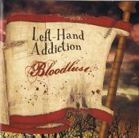 Left Hand Addiction Bloodlust