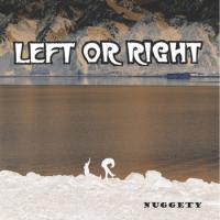 Left Or Right Nuggety