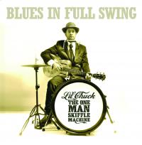 Li'l Chuck The One Man Skiffle Machine Blues In Full Swing