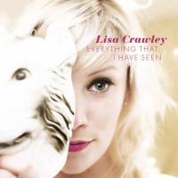Lisa Crawley Everything That I Have Seen