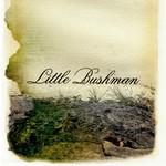 Little Bushman The Onus Of Sand