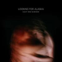 Looking For Alaska Light And Shadow