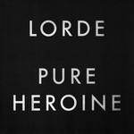 Lorde Pure Heroine
