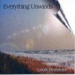 Louis Bernstone Everything Unwinds