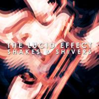 Lucid Effect Shakes And Shivers
