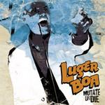 Luger Boa Mutate Or Die!