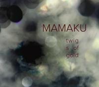 Mamuku Twigs Of Gold