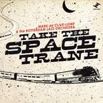 Mark De Clive Lowe Take The Space Trane