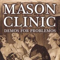 Mason Clinic Demos For Problemos