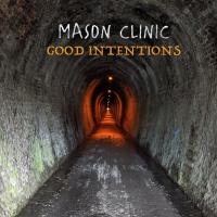 Mason Clinic Good Intentions