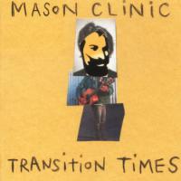 Mason Clinic Transition Times