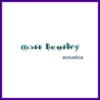 Matt Bentley Acoustica