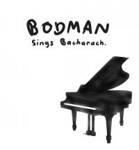 Matt Bodman And The Valentine Grind Bodman Sings Bacharach