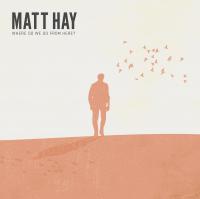 Matt Hay Where Do We Go From Here?