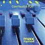 Max Maxwell Continuous Play