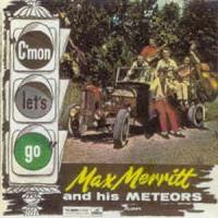 Max Merritt & The Meteors C'mon Let's Go